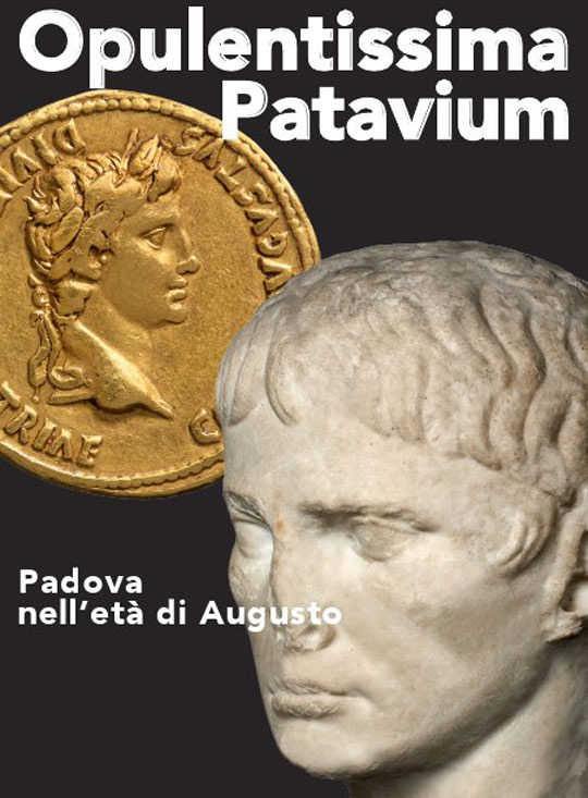 Mostra Opulentissima Patavium. Padova nell’et&agrave; di Augusto